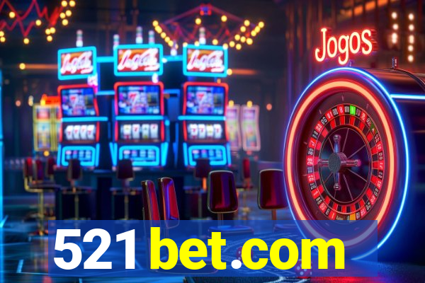 521 bet.com